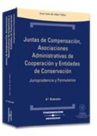 9788483554319: Juntas de Compensacin, Asociaciones Administrativas de Cooperacin y Entidades de Conservacin: Jurisprudencia y Formularios ( Incluye CD ) (Tcnica Tapa Dura)