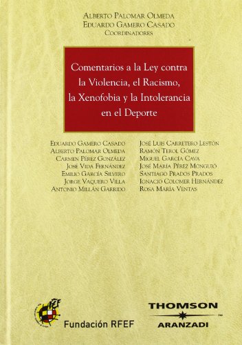 Stock image for Comentarios a la Ley Contra La Violencia, El Racismo, La Xenofobia y La Intolerancia En El DePorte (Spanish Edition) for sale by Iridium_Books