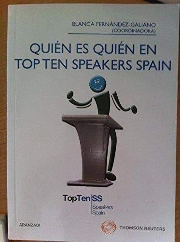 Beispielbild fr QUIN ES QUIN EN TOP TEN SPEAKERS SPAIN. Los mejores conferenciantes en economa y empresa zum Verkauf von Libreria HYPATIA BOOKS