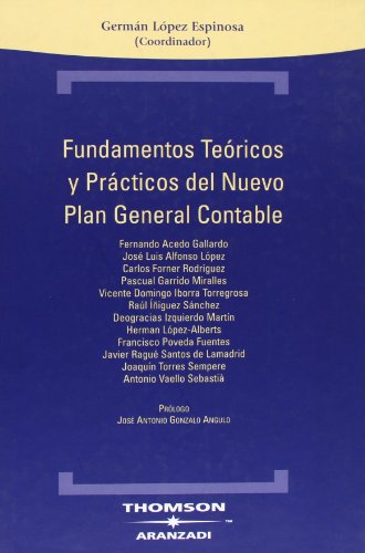 Imagen de archivo de FUNDAMENTOS TEORICOS Y PRACTICOS DEL NUEVO PLAN GENERAL CONTABLE a la venta por Iridium_Books