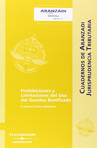 Imagen de archivo de Prohibiciones y limitaciones del uso del gasleo bonificado a la venta por MARCIAL PONS LIBRERO