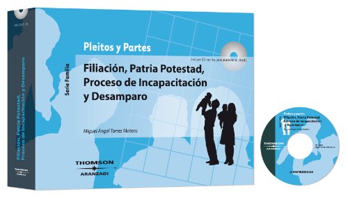 9788483558362: Filiacin, Patria potestad, proceso de incapacitacin y desamparo: Incluye CD (Indemnizaciones Prctica Judicial) (Spanish Edition)