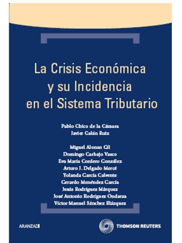 Stock image for La crisis econmica y su incidencia en el sistema tributario for sale by MARCIAL PONS LIBRERO