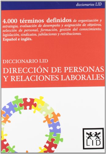 Imagen de archivo de Diccionario Lid Direccin de personas y relaciones laborales (Diccionarios LID) (Spanish Edition) a la venta por Irish Booksellers