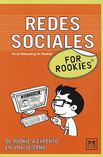 Beispielbild fr Redes Sociales for Rookies: Las Redes Sociales En La Red Son Mucho Ms Que Un Sitio Donde Localizar a Tus Compaeros del Colegio, Se Trata de Un E: . Tu Mejor Cara (E Incluso Tus Productos). zum Verkauf von medimops