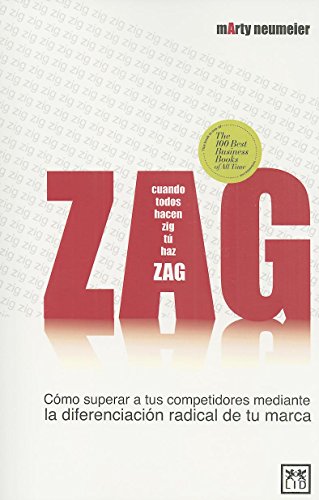 Stock image for ZAG: Cmo Superar a Tus Competidores Mediante La Diferenciacin Radical de Tu Marca for sale by KALAMO LIBROS, S.L.