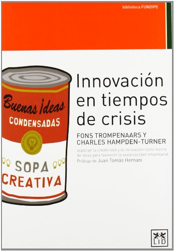 Stock image for Innovacin En Tiempos De Crisis: KJ : Empresa y gestin (Accin empresarial) Trompenaars, Fons and Hampden-Turner, Charles for sale by VANLIBER