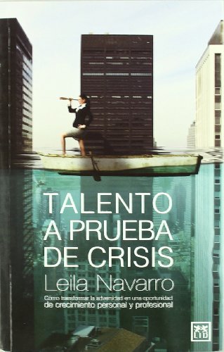 Imagen de archivo de TALENTO A PRUEBA DE CRISIS a la venta por KALAMO LIBROS, S.L.