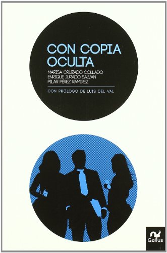 Stock image for Con copia oculta (Dedicatoria y firma autgrafa de los 3 autores) PRIMERA EDICIN for sale by Libros Angulo