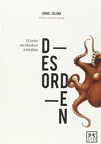 9788483562246: Desorden: El xito no obedece a un plan (Accin empresarial) (Spanish Edition)