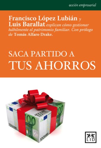 Imagen de archivo de Saca Partido A Tus Ahorros (accin Empresarial) a la venta por RecicLibros