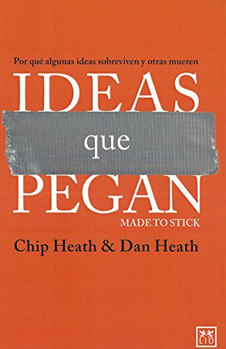 Ideas que pegan: Por quÃ© algunas ideas sobreviven y otras mueren (VIVA) (Spanish Edition) (9788483565834) by Heath, Chip; Heath, Dan