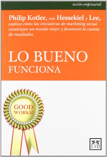 Imagen de archivo de Lo bueno funciona (Accin empresarial) a la venta por Lauso Books