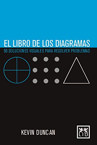 9788483569443: El Libro de Los Diagramas: 50 Soluciones Visuales Para Resolver Problemas (Concise Advise)