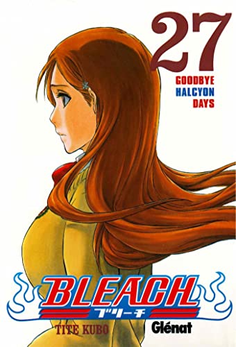 Bleach 27 (Shonen Manga) (Spanish Edition) (9788483575833) by Kubo, Tite