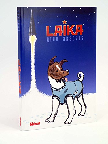 Laika 1 (Novela grÃ¡fica) (Spanish Edition) (9788483577172) by Abadzis, Nick