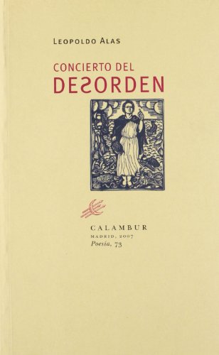 Concierto del desorden (Calambur Poesia) (Spanish Edition) (9788483590102) by Alas, Leopoldo