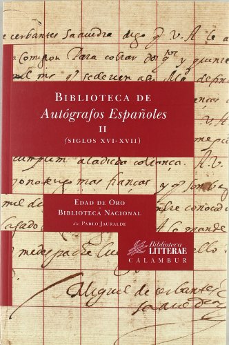 Imagen de archivo de BIBLIOTECA DE AUTGRAFOS ESPAOLES, II (SIGLOS XVI-XVII) a la venta por KALAMO LIBROS, S.L.