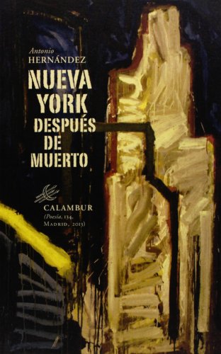 Imagen de archivo de Nueva York Despu   s De Muerto, De Hern ndez Ram rez, Antonio. Calambur Editorial, S.l., Tapa Blanda En Espa ol a la venta por Juanpebooks