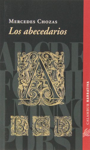 Stock image for Los abecedarios (Narrativa, Band 55) for sale by medimops