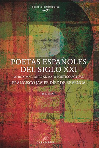 Stock image for Poetas espaoles del siglo XXI : algunas aproximaciones al mapa potico actual for sale by Iridium_Books