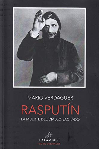 Imagen de archivo de RASPUTN: LA MUERTE DEL DIABLO SAGRADO a la venta por KALAMO LIBROS, S.L.