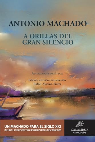 Stock image for A ORILLAS DEL GRAN SILENCIO: Antologa potica for sale by KALAMO LIBROS, S.L.