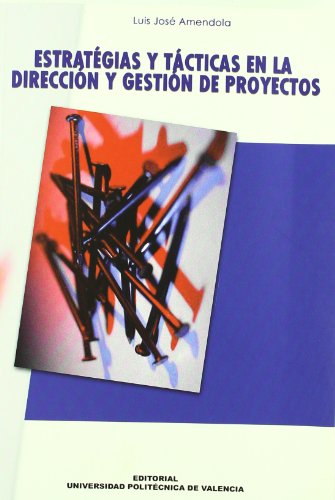 Imagen de archivo de Estrategias y tacticas en la direccion y gestion de proyecto a la venta por Iridium_Books