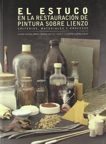 Stock image for Estuco en la restauracion de pinturas sobre lienzo,el. for sale by Iridium_Books