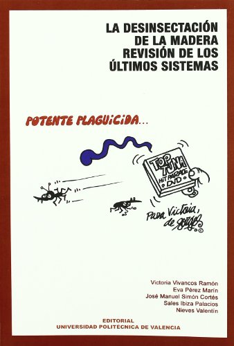 Imagen de archivo de LA DESINSECTACIN DE LA MADERA, REVISIN DE LOS LTIMOS SISTEMAS a la venta por Zilis Select Books