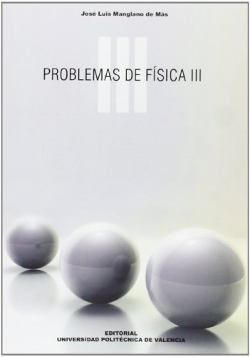 Imagen de archivo de PROBLEMAS DE FSICA III a la venta por Zilis Select Books