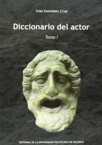 Imagen de archivo de DICCIONARIO DEL ACTOR. TOMO I a la venta por Iridium_Books