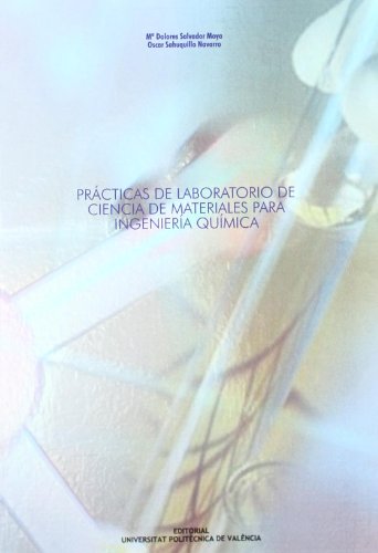 Stock image for Prcticas de laboratorio de ciencia de materiales para ingeniera qumica for sale by Iridium_Books