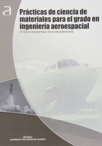 9788483636350: PRCTICAS DE CIENCIA DE MATERIALES PARA EL GRADO EN INGENIERA AEROESPACIAL