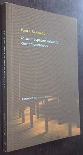 Imagen de archivo de In situ : espacios urbanos contemporneos a la venta por Iridium_Books