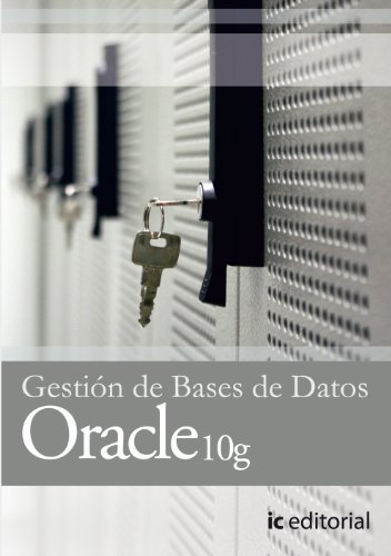 Stock image for GESTIN DE BASES DE DATOS CON ORACLE 10G for sale by Zilis Select Books