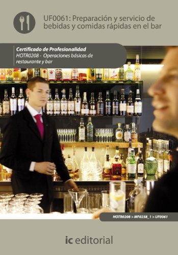 Beispielbild fr Preparacin y Servicio de Bebidas y Comidas Rpidas en el Bar - Uf0061 zum Verkauf von Hamelyn