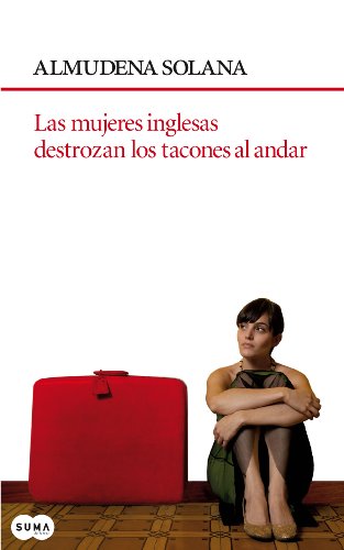 Stock image for Mujeres inglesas destrozan los tacones al andar, las for sale by medimops