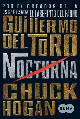 Nocturna (TrilogÃ­a de la oscuridad 1) (Spanish Edition) (9788483651483) by Del Toro, Guillermo; Hogan, Chuck