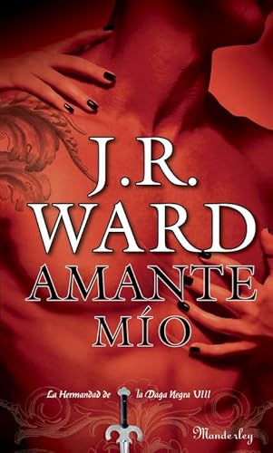 Amante MÃ­o (La Hermandad de la Daga Negra 8) (9788483652312) by Ward, J.R.