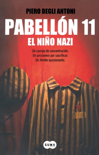 9788483652367: Pabelln 11: Un campo de concentracin. Un prisionero por sacrificar. Un thriller apasionante