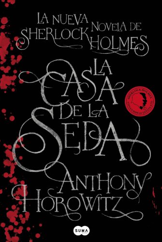 9788483652688: La casa de seda: La nueva novela de Sherlock Holmes (SUMA)