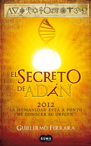 9788483653319: El secreto de Adn: 2012: la humanidad est a punto de conocer su verdadero origen