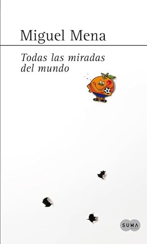 Beispielbild fr Todas las miradas del mundo (FUERA DE COLECCION SUMA, Band 740002) zum Verkauf von medimops