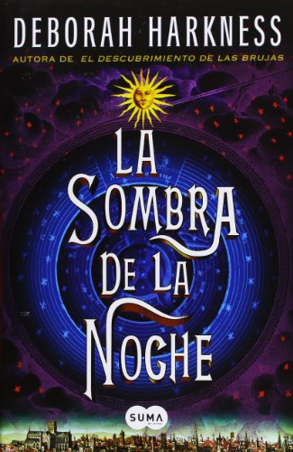 Stock image for La Sombra de La Noche (Shadow of Night: A Novel (All Souls Trilogy)) for sale by Iridium_Books