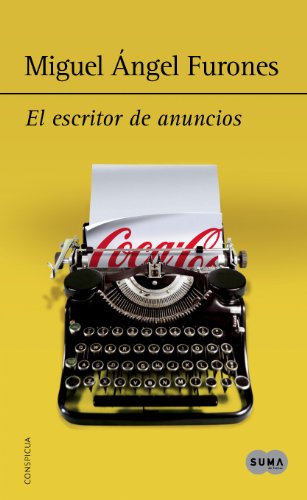 Imagen de archivo de El escritor de anuncios: La vida es uFurones, Miguel ngel a la venta por Iridium_Books