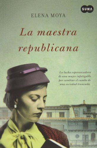 Beispielbild fr La Maestra Republicana: la Lucha Esperanzadora de Una Mujer Infatigable por Cambiar el Rumbo de Una Soci zum Verkauf von Hamelyn