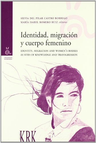 Imagen de archivo de IDENTIDAD, MIGRACIN Y CUERPO FEMENINO a la venta por KALAMO LIBROS, S.L.