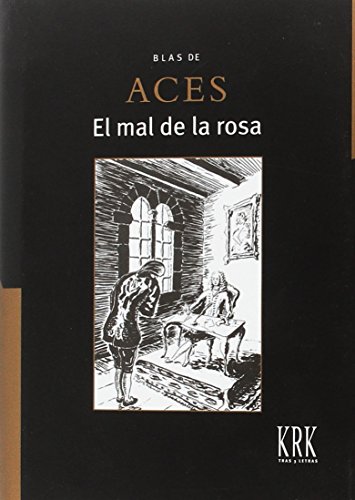 Imagen de archivo de EL MAL DE LA ROSA: PGINAS SOBRANTES DE UNA HISTORIA a la venta por KALAMO LIBROS, S.L.