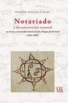Imagen de archivo de NOTARIADO Y DOCUMENTACIN NOTARIAL EN EL REA CENTRAL DEL SEORO DE LOS OBISPOS DE OVIEDO (1291-1389) a la venta por KALAMO LIBROS, S.L.